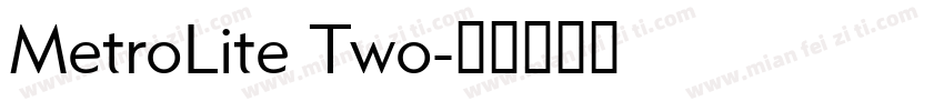 MetroLite Two字体转换
